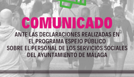 COMUNICADO DEL COLEGIO PROFESIONAL DE TRABAJO SOCIAL DE MÁLAGA ANTE LAS DECLARACIONES REALIZADAS EN EL PROGRAMA ESPEJO PÚBLICO SOBRE EL PERSONAL DE LOS SERVICIOS SOCIALES DEL AYUNTAMIENTO DE MÁLAGA