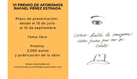 Hasta el 15 de septiembre está abierto el plazo del VI Premio de Aforismos 2021 que convoca la Fundación Rafael Pérez Estrada