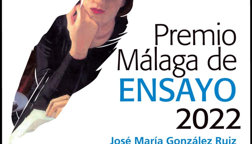 PASADO MAÑANA FINALIZA EL PLAZO PARA PRESENTAR ORIGINALES A LA DÉCIMO CUARTA EDICIÓN DEL PREMIO MÁLAGA DE ENSAYO, DOTADO CON 6.000 EUROS