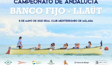 El Campeonato de Andalucía de banco fijo en llaut, este sábado en el Real Club Mediterráneo de Málaga con participación local y gaditana