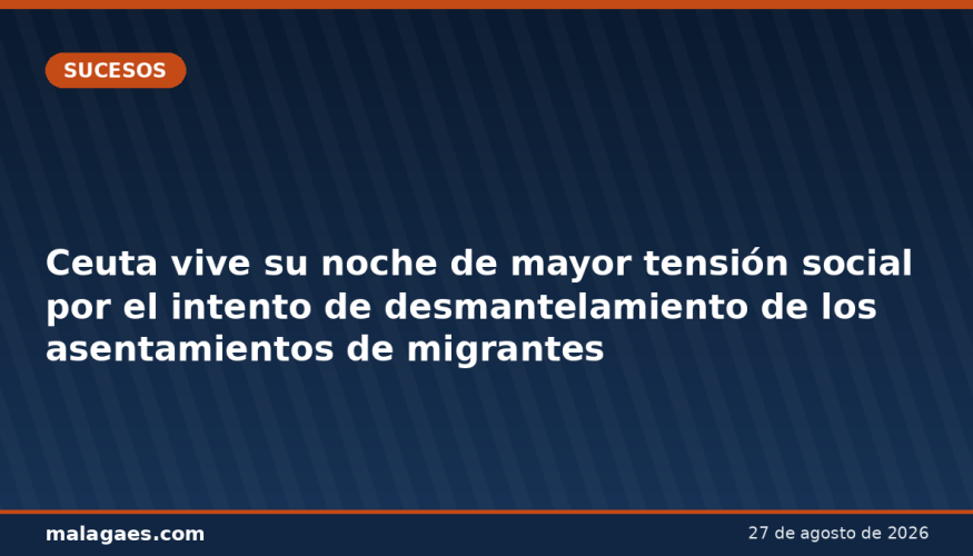 Ceuta vive su noche de mayor tensión social
