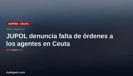 JUPOL denuncia que los agentes en Ceuta siguen sin recibir órdenes operativas