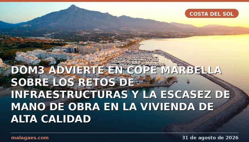 DOM3 advierte en COPE Marbella sobre los retos de infraestructuras y la escasez de mano de obra en el sector de la vivienda da alta calidad