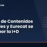 El Polo Nacional de Contenidos Digitales y Eurecat se alían para impulsar la I+D en Málaga