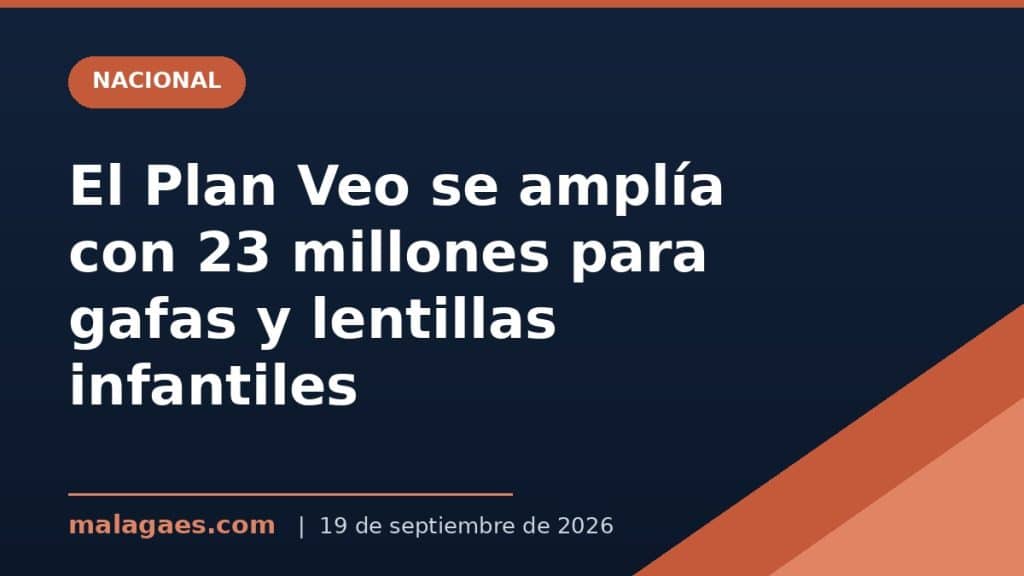 El Gobierno amplía el Plan Veo con 23 millones para gafas y lentillas de menores de 16 años