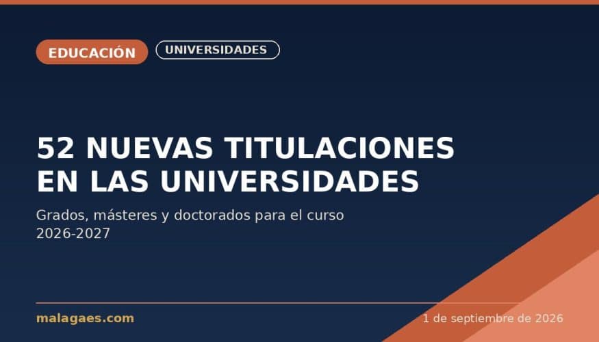 Las universidades andaluzas estrenarán 52 nuevas titulaciones en el curso 2026-2027