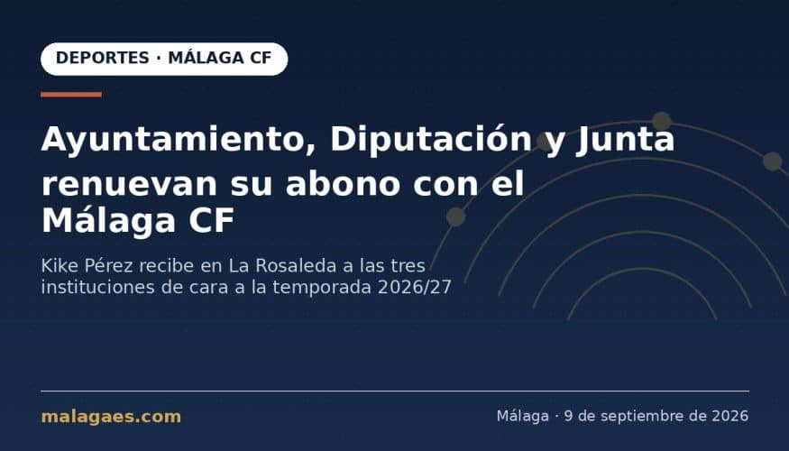 malaga-cf-entrega-abonos-institucionales-2026-27