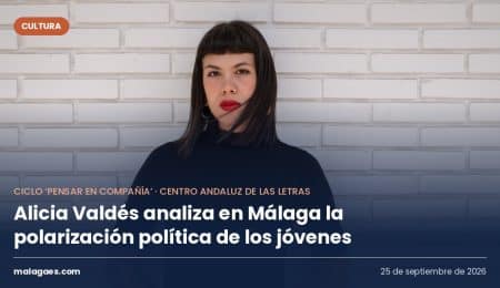 El ciclo ‘Pensar en compañía’ del Centro Andaluz de las Letras trae a Málaga a la politóloga Alicia Valdés para abordar la polarización política de los jóvenes
