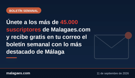 Únete a los más de 45.000 suscriptores de Malagaes.com y recibe gratis en tu correo el boletín semanal con lo más destacado de Málaga
