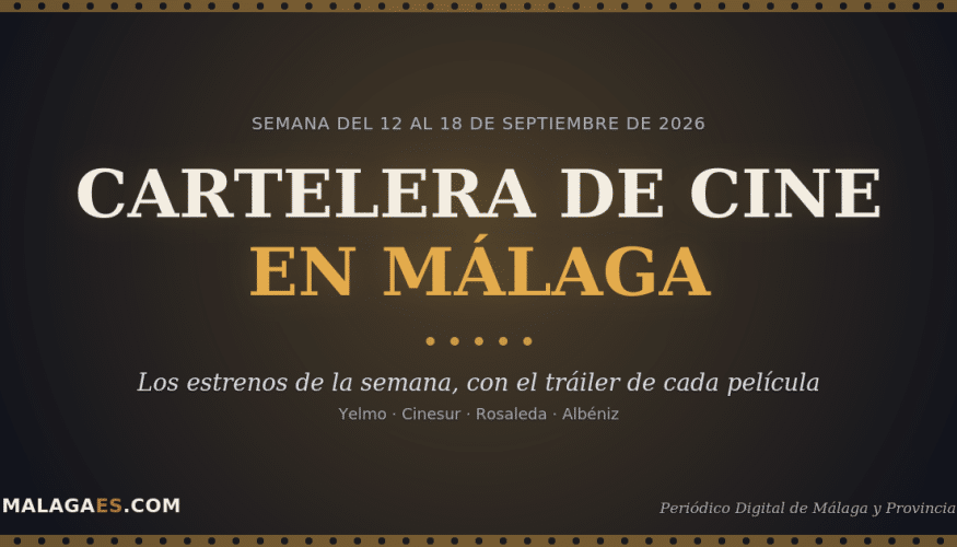 Consulta la cartelera de todos los cines de Málaga capital y provincia con los horarios actualizados