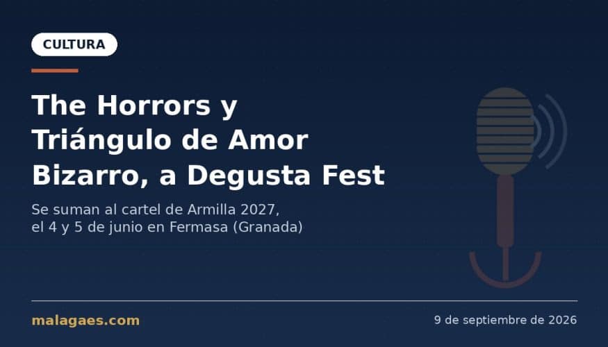 El cartel de Degusta Fest Armilla 2027 continúa creciendo con la incorporación de The Horrors y Triángulo de Amor Bizarro, dos nuevas confirmaciones para la tercera edición del festival, que se celebrará los días 4 y 5 de junio de 2027 en Fermasa, Armilla (Granada).