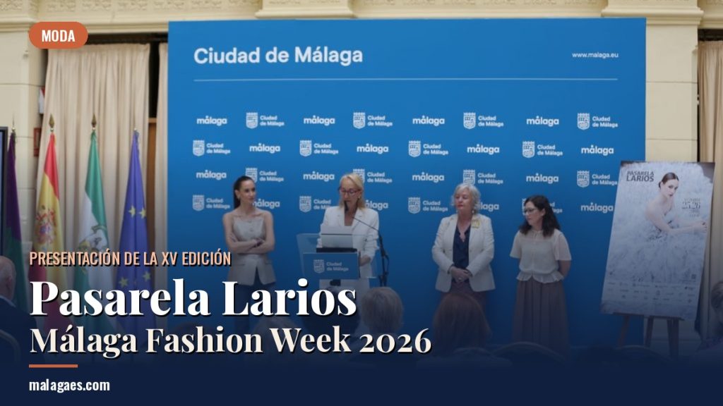 PRESENTACIÓN DE LA XV EDICIÓN DE PASARELA LARIOS MÁLAGA FASHION WEEK 2026