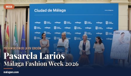 PRESENTACIÓN DE LA XV EDICIÓN DE PASARELA LARIOS MÁLAGA FASHION WEEK 2026