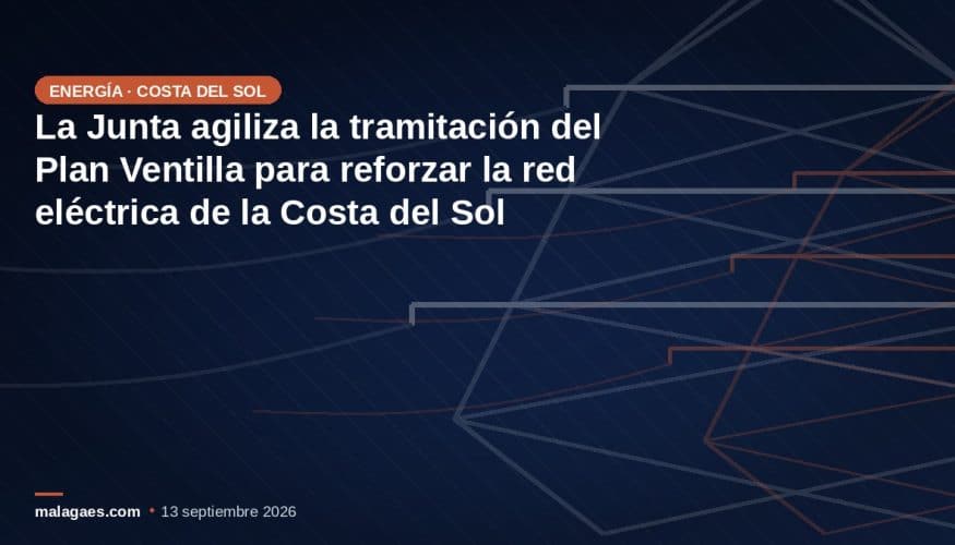 La Junta agiliza la tramitación del Plan Ventilla para reforzar la red eléctrica de la Costa del Sol