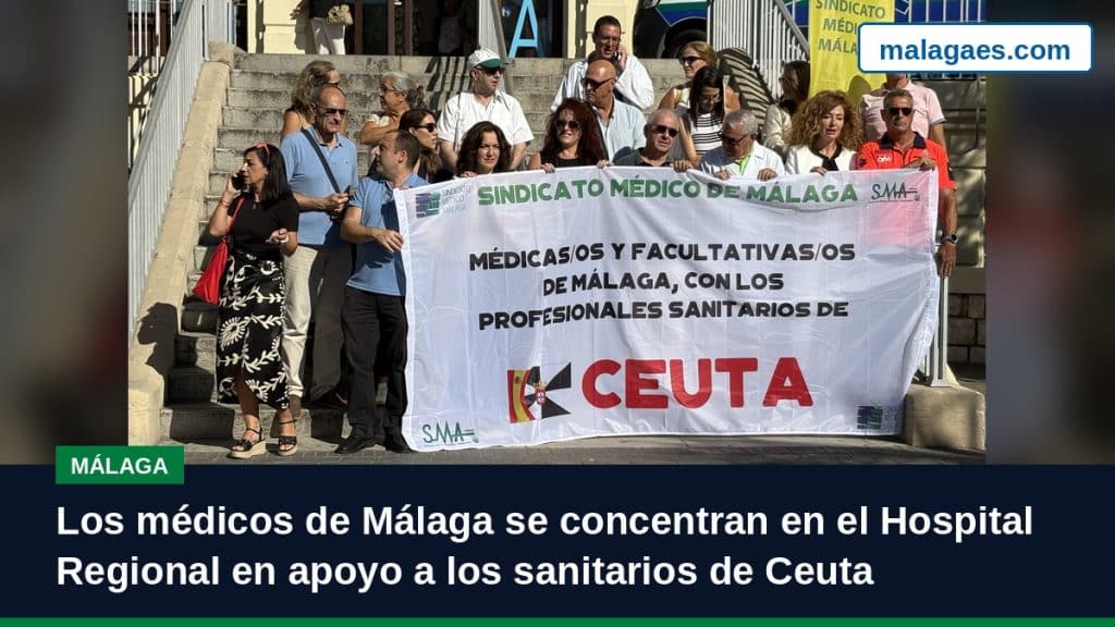 Los médicos de Málaga se concentran en el Hospital Regional en apoyo a los sanitarios de Ceuta