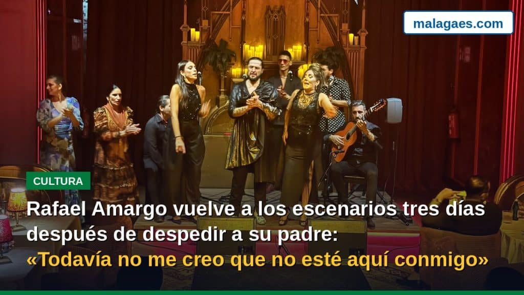 RAFAEL AMARGO VUELVE A LOS ESCENARIOS TRES DÍAS DESPUÉS DE DESPEDIR A SU PADRE: «TODAVÍA NO ME CREO QUE NO ESTÉ AQUÍ CONMIGO»