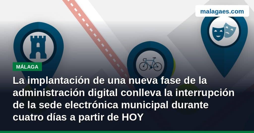 La implantación de una nueva fase de la administración digital conlleva la interrupción de la sede electrónica municipal durante cuatro días a partir de hoy