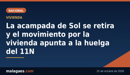 La acampada de Sol levanta sus tiendas y el movimiento por la vivienda concentra fuerzas en la huelga general del 11 de noviembre