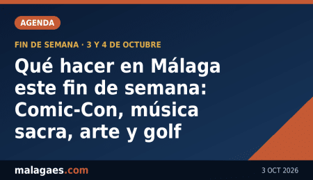 Qué hacer en Málaga este fin de semana: Comic-Con, música sacra, arte y golf