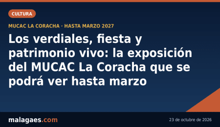 Los verdiales, fiesta y patrimonio vivo: la exposición del MUCAC La Coracha que se podrá ver hasta marzo Los verdiales, fiesta y patrimonio vivo: la exposición del MUCAC La Coracha que se podrá ver hasta marzo