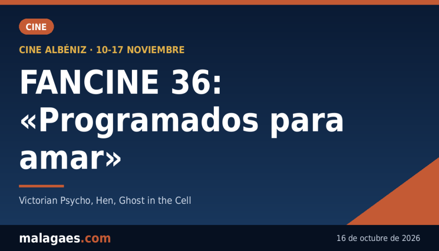 FANCINE 36 se programa «para amar»: el festival fantástico de la UMA desvela su cartel