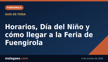 Horarios, Día del Niño y cómo llegar a la Feria de Fuengirola — Malagaes.com