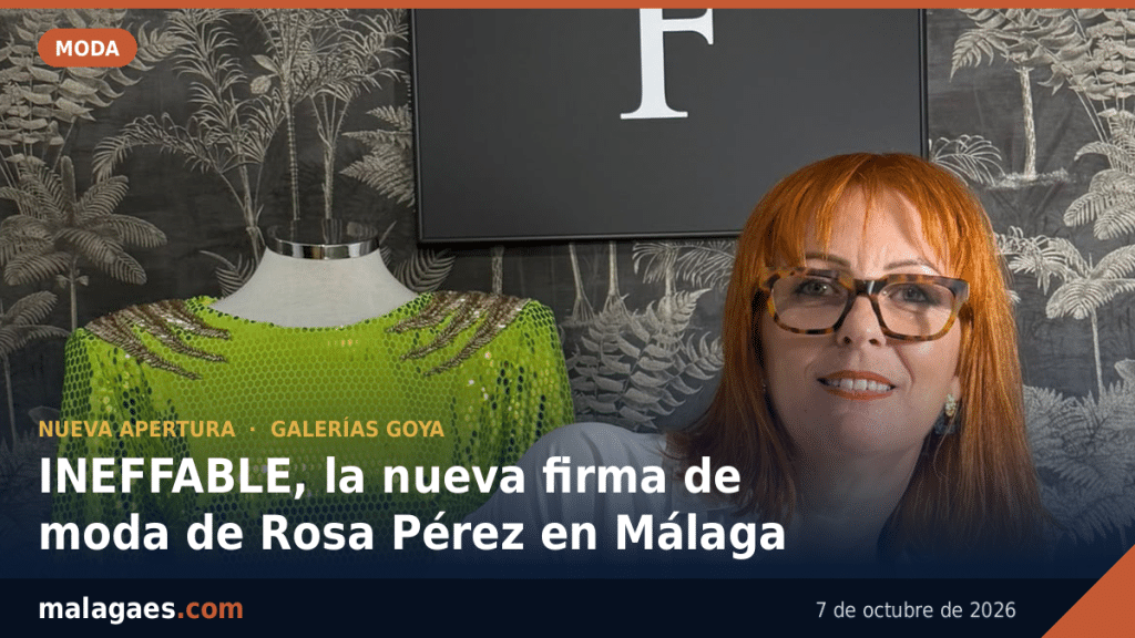 INEFFABLE, la nueva firma de moda de Rosa Pérez, abre sus puertas en Málaga