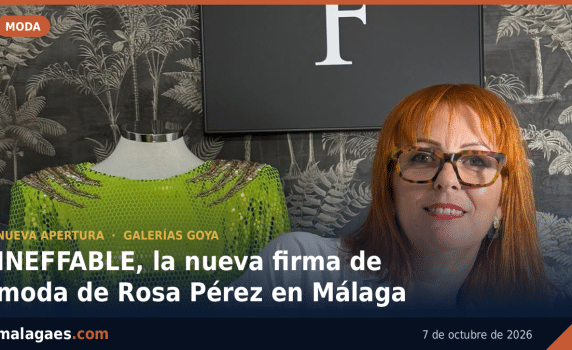 INEFFABLE, la nueva firma de moda de Rosa Pérez, abre sus puertas en Málaga