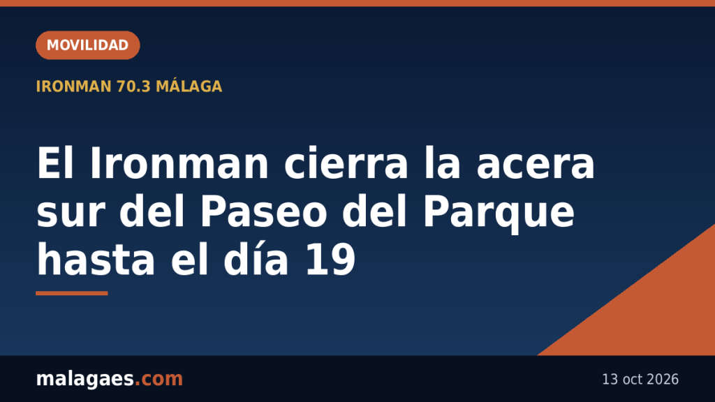 El Ironman 70.3 cierra la acera sur del Paseo del Parque de Málaga hasta el lunes 19 y traslada las paradas de autobús