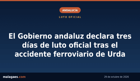 El Gobierno andaluz declara tres días de luto oficial tras el accidente ferroviario de Urda