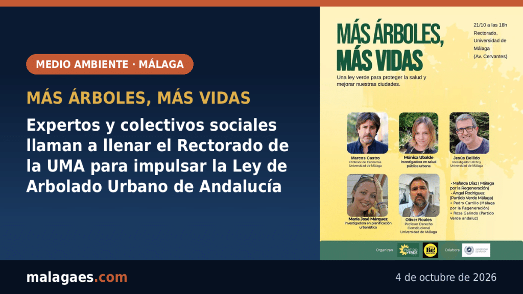 MÁS ÁRBOLES, MÁS VIDAS: Expertos y colectivos sociales llaman a llenar el Rectorado de la UMA para impulsar la Ley de Arbolado Urbano de Andalucía