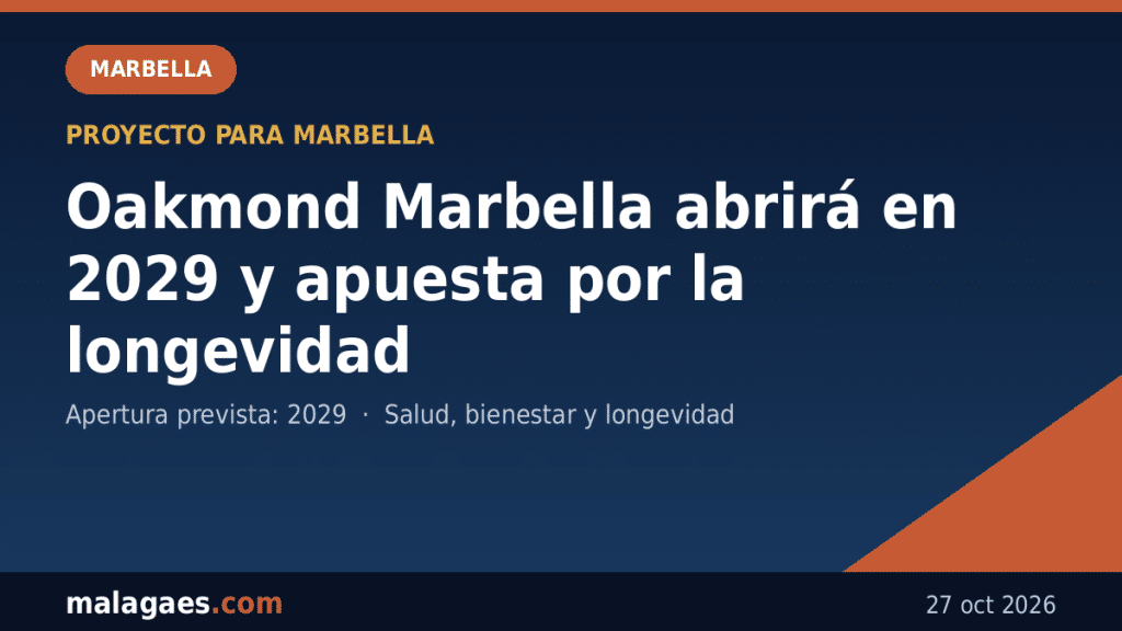Oakmond Marbella abrirá en 2029 y, según la alcaldesa, situará a la ciudad como referente en salud, bienestar y longevidad