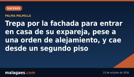 Trepa por la fachada para entrar en casa de su expareja, pese a una orden de alejamiento, y cae desde un segundo piso