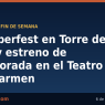 Oktoberfest en Torre del Mar y estreno de temporada en el Teatro del Carmen - Malagaes.com