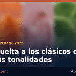 Primavera-Verano 2027: una vuelta a los clásicos con nuevas tonalidades