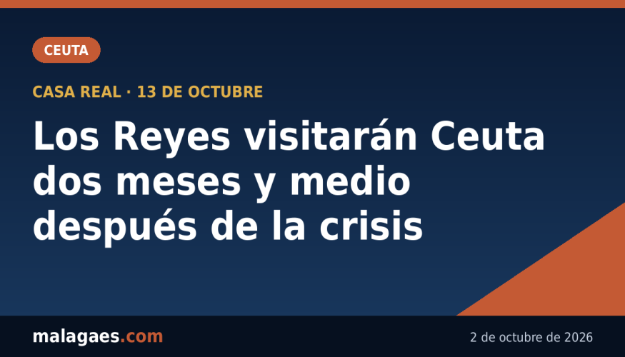 Los Reyes visitarán Ceuta el 13 de octubre, dos meses y medio después de la crisis fronteriza