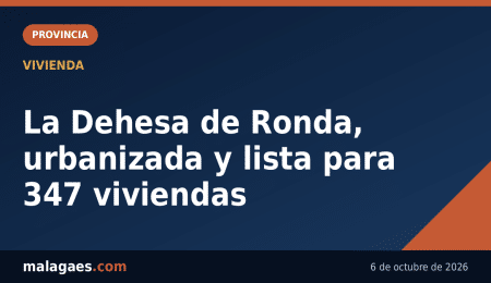 La Dehesa de Ronda, urbanizada y lista para 347 viviendas — Malagaes.com