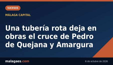 Una tubería rota deja en obras el cruce de Pedro de Quejana y Amargura — Malagaes.com