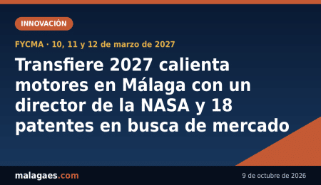 Transfiere 2027 calienta motores en Málaga con un director de la NASA y 18 patentes en busca de mercado